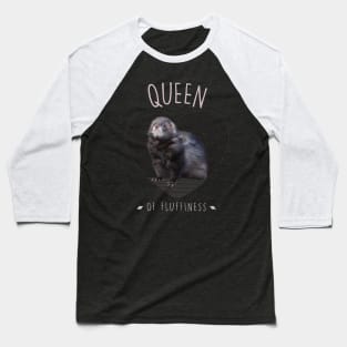 Queen of fluffiness Baseball T-Shirt